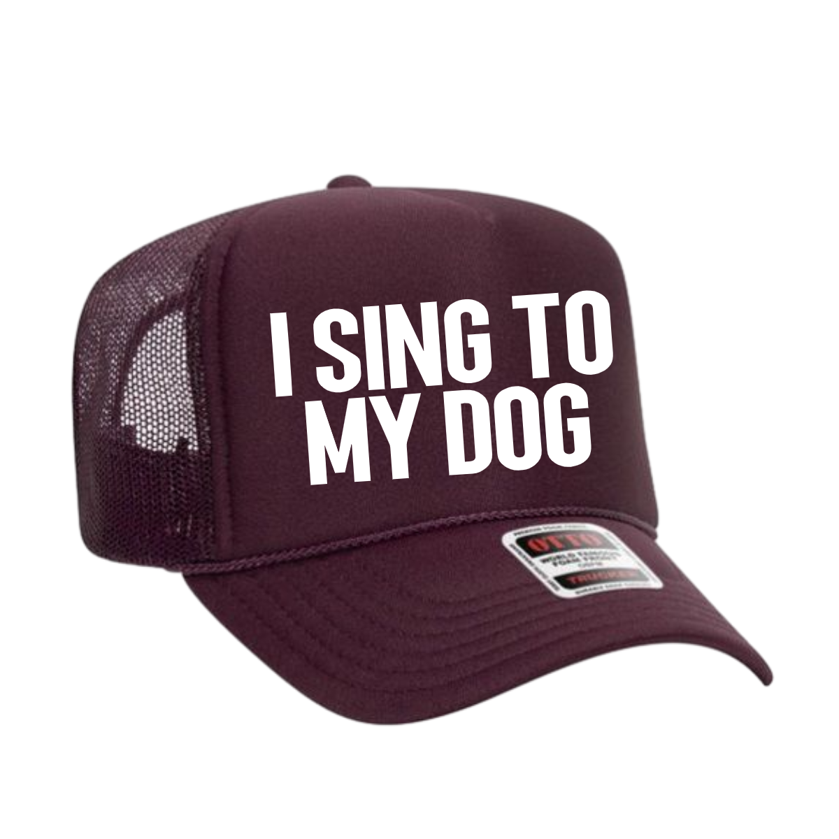 "I Sing to My Dog" Maroon Trucker Cap