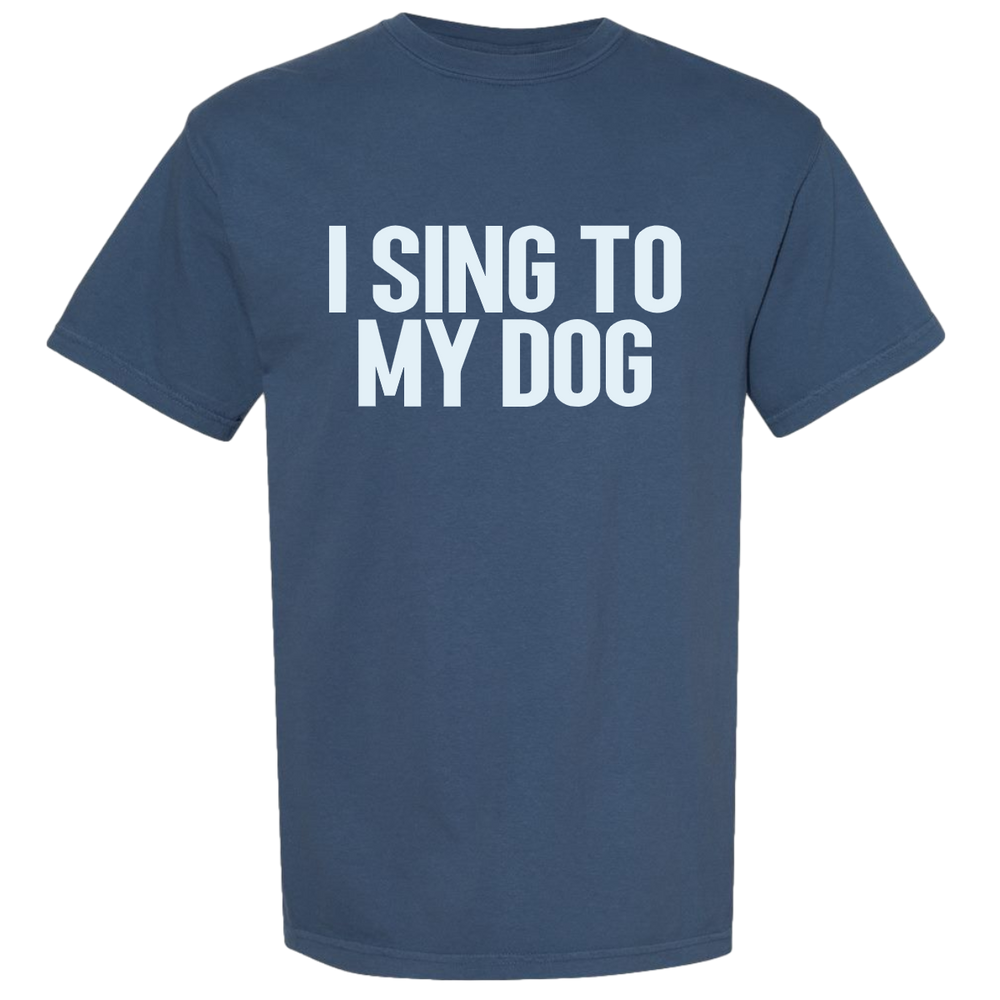 "I Sing to My Dog" Bold Midnight Blue Tee